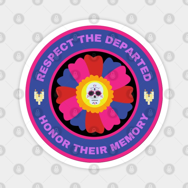 Respect the departed. Honor their memory Magnet by InspiredCreative